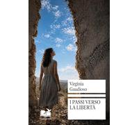 I passi verso la libertà