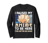 I Paused My Anime to Be Here Japon Kawaii Otaku Manga Lover Manche Longue