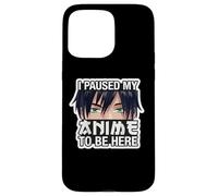 I Paused My Anime to Be Here Japonais Animation Art Fan Adolescent Coque pour iPhone 15 Pro Max