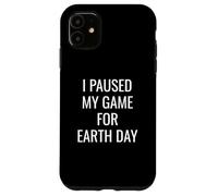 I Paused My Game for Earth Day Gamer E-Sports Player Planet Coque pour iPhone 11