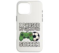 I Paused My Game for Soccer Funny Pixel Art Gamer 8 Bits Coque pour iPhone 16 Pro Max