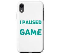 I Paused My Game to Be Here Fun Computer PS PC Jeu en Ligne Coque pour iPhone XR