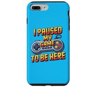 I Paused My Game to Be Here Funny Gamer Humor Coque pour iPhone 7 Plus/8 Plus