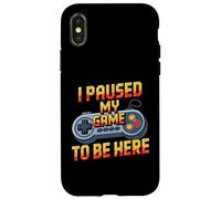 I Paused My Game to Be Here Funny Gamer Humor Coque pour iPhone X/XS