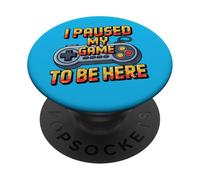I Paused My Game to Be Here Funny Video Game Controller PopSockets PopGrip Adhésif