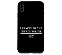 I Peaked in The Drafts Folder Humour Tech Saying Coque pour iPhone XS Max