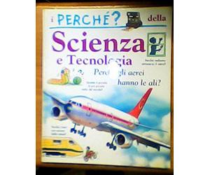 I perché della scienza e tecnologia. Perché gli aerei hanno le ali
