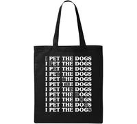 I Pet The Dogs Sac fourre-tout en coton écologique Noir, Noir , Taille unique