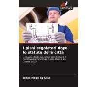 I Piani Regolatori Dopo Lo Statuto Della Città