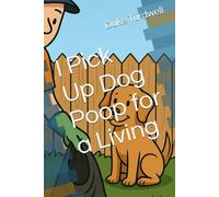 I Pick Up Dog Poop for a Living