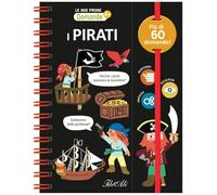 I pirati. Le mie prime domande. Ediz. a colori. Ediz. a spirale