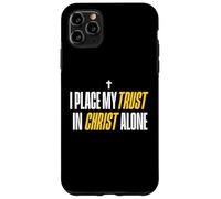 I Place My Trust in Christ Alone Christian Men Women Faith Coque pour iPhone 11 Pro Max