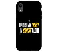 I Place My Trust in Christ Alone Christian Men Women Faith Coque pour iPhone XR