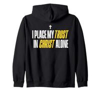 I Place My Trust in Christ Alone Christian Men Women Faith Sweat à Capuche