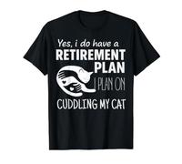 I Plan on Cuddling My Cat Funny Retirement Plan T-Shirt Graphique avec Valeur, Homme, Noir, S