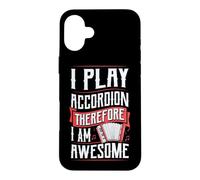 I Play Accordéon Therefore I Am Awesome Coque pour iPhone 16 Plus