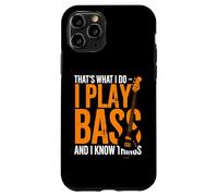 I Play Bass and I Know Things - Guitare Bassiste Guitariste Coque pour iPhone 11 Pro