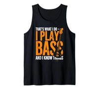 I Play Bass and I Know Things - Guitare Bassiste Guitariste Débardeur
