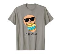 I Play by Ear Funny Drummer Pun T-Shirt