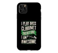 I Play Clarinette Basse Therefore I Am Awesome Coque pour iPhone 11 Pro Max