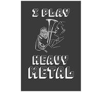 I Play Heavy Metal: A Musicians Practice Planner For Marching Band, Orchestra, Rock Bands, Pop Bands And Other Musical Ensembles