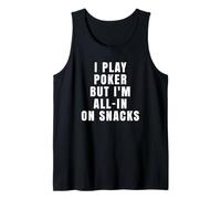 I Play Poker, But I'm All-in on Snacks | Drôle Débardeur