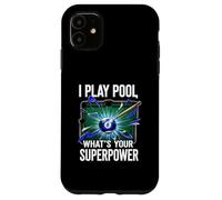I Play Pool What's Your Superpower 8 Ball Billiards Player Coque pour iPhone 11
