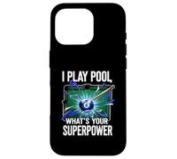 I Play Pool What's Your Superpower 8 Ball Billiards Player Coque pour iPhone 16 Pro