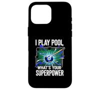 I Play Pool What's Your Superpower 8 Ball Billiards Player Coque pour iPhone 16 Pro Max