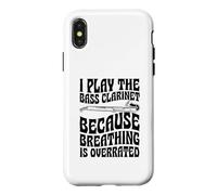 I Play The Bass Clarinette Because Breathing is Overrated Coque pour iPhone X/XS