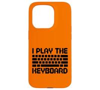 I Play The Keyboard Funny Computer Programmer Coder Coque pour iPhone 15 Pro
