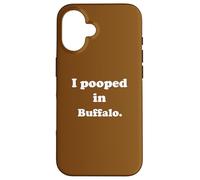 I Pooped in Buffalo New York - Amusant Pooping Joke Coque pour iPhone 16