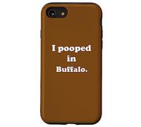 I Pooped in Buffalo New York - Amusant Pooping Joke Coque pour iPhone SE (2020) / 7/8