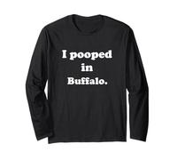 I Pooped in Buffalo New York - Amusant Pooping Joke Manche Longue