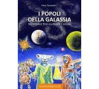 I Popoli Della Galassia. Sei Storie Per Guidare I Sogni. Ediz. Multilingue