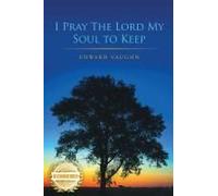 I Pray The Lord My Soul To Keep