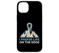 I Prefer Life on The Edge Boulderer Coque pour iPhone 14 Plus