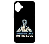 I Prefer Life on The Edge Boulderer Coque pour iPhone 16 Plus