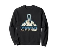 I Prefer Life on The Edge Boulderer Sweatshirt