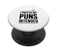 I Prefer My Puns Intended Funny Wordplay Humour PopSockets PopGrip Adhésif