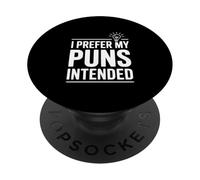 I Prefer My Puns Intended Funny Wordplay Humour PopSockets PopGrip Adhésif