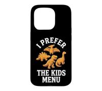 I Prefer The Kids Menu - Pépites de Dinosaures drôles Coque pour iPhone 15 Pro
