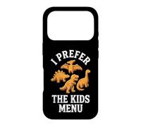 I Prefer The Kids Menu - Pépites de Dinosaures drôles Coque pour iPhone 17 Pro