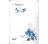 I Prefer to Laugh: 2026 Planner with Come Follow Me Daily Quotes, Goal Setting, Meal Planning, Gratitude Journal, and Habit Tracking