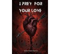 I Prey for your Love
