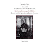 I primati del cardinale Gennaro Portanova. Una storia di amore per la Calabria. Dottrina sociale di spiritualità tra giubileo e terremoti