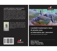 I Prodotti Trasformati A Base Di Piranha Sono Un'alternativa Per I Pescatori