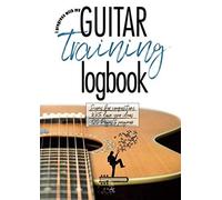 I Progress With My Guitar Training Log Book - Scores For Compositions - Write Down Your Ideas - 120 Pages To Progress: Notebook For Working The Guitar. Organizing And Targeting Playing Techniques. Mus