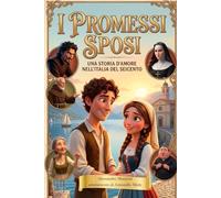 I Promessi Sposi: Adattamento di Antonello Miele