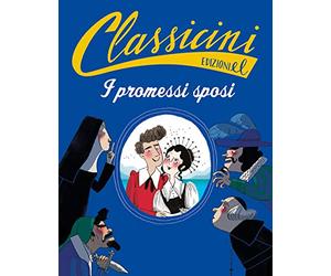 I promessi sposi da Alessandro Manzoni. Classicini. Ediz. a colori